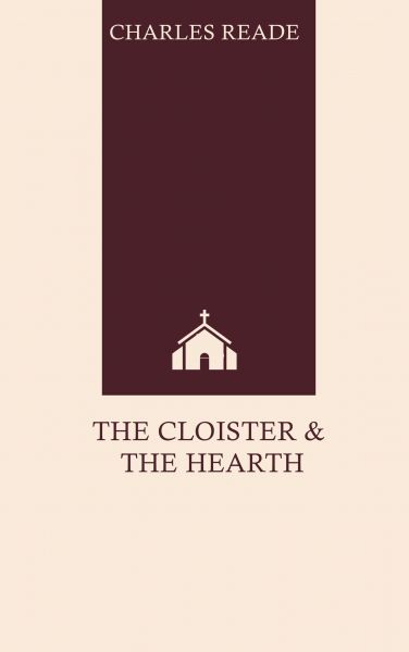 The Cloister and the Hearth