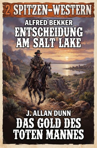 2 Spitzen-Western: Entscheidung am Salt Lake / Das Gold des toten Mannes