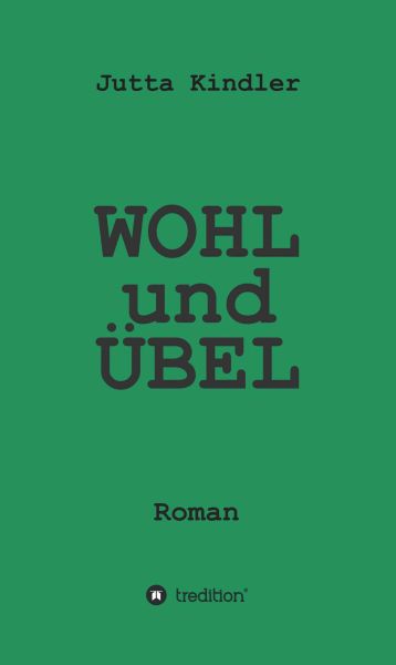 WOHL und ÜBEL