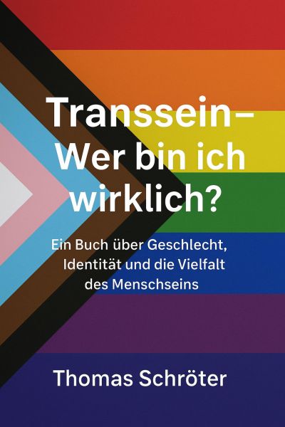 Transsein – Wer bin ich wirklich?