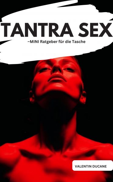 TANTRA SEX –MINI Ratgeber für die Tasche