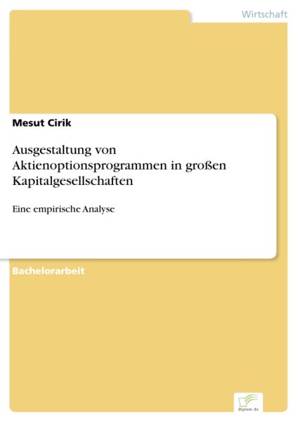 Ausgestaltung von Aktienoptionsprogrammen in großen Kapitalgesellschaften