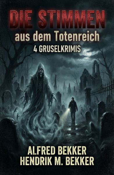 Die Stimmen aus dem Totenreich: 4 Gruselkrimis