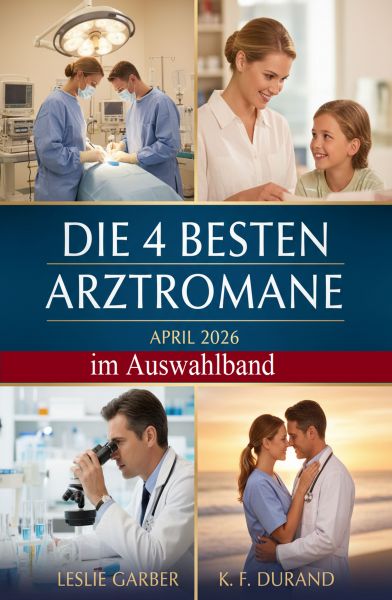 Die 4 besten Arztromane April 2026 im Auswahlband