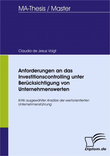 Anforderungen an das Investitionscontrolling unter Berücksichtigung von Unternehmenswerten