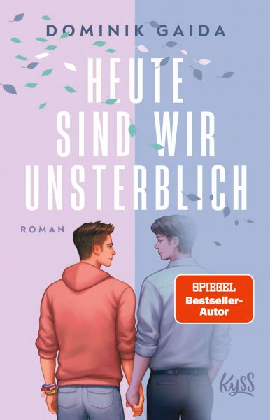 Heute sind wir unsterblich