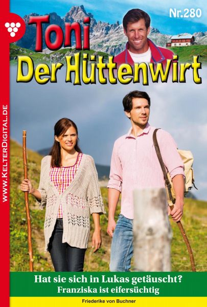 Toni der Hüttenwirt 280 – Heimatroman