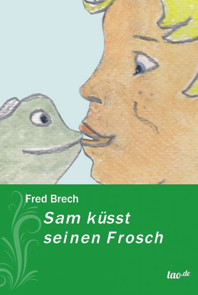 Sam küsst seinen Frosch
