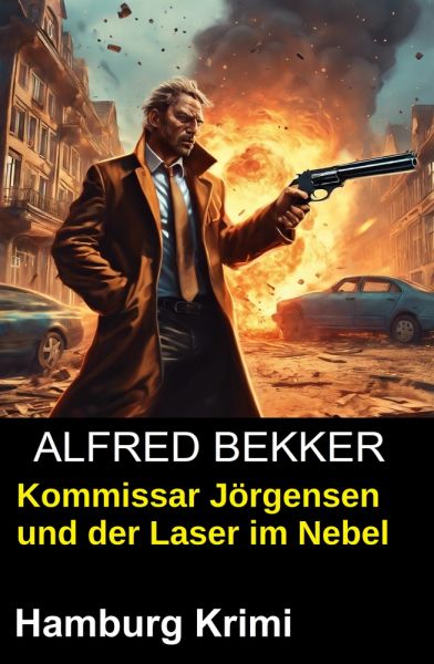 Kommissar Jörgensen und der Laser im Nebel: Hamburg Krimi