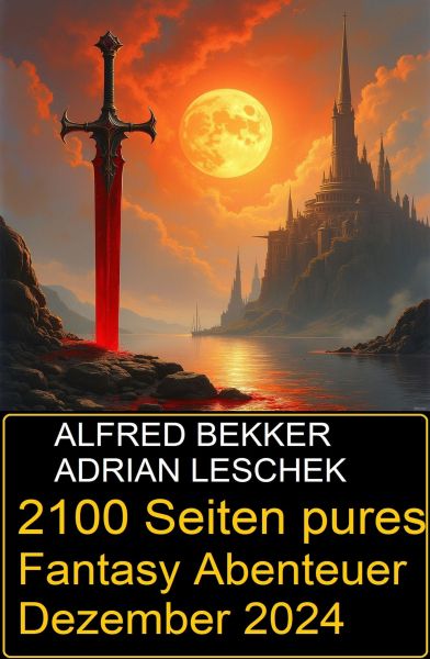 2100 Seiten pures Fantasy Abenteuer Dezember 2024