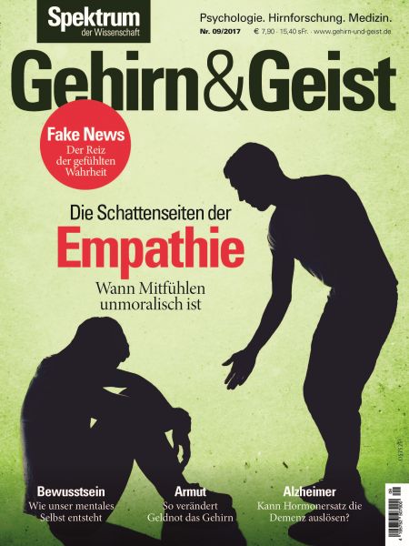 Gehirn&Geist 9/2017 -Die Schattenseiten der Empathie