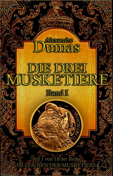 Die drei Musketiere. Band I