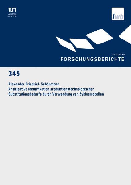 Antizipative Identifikation produktionstechnologischer Substitutionsbedarfe durch Verwendung von Zyk