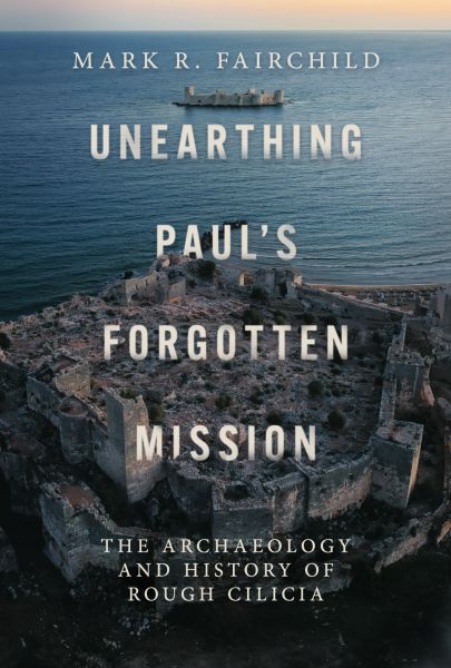 Unearthing Paul's Forgotten Mission