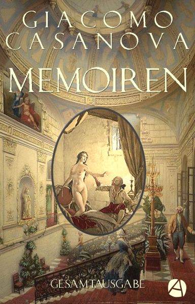 Memoiren – Geschichte meines Lebens. Gesamtausgabe