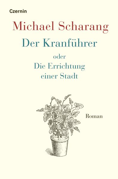 Der Kranführer oder Die Errichtung einer Stadt