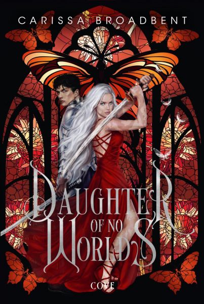 Daughter of No Worlds (War of Lost Hearts 1)