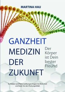 Ganzheit - Medizin der Zukunft