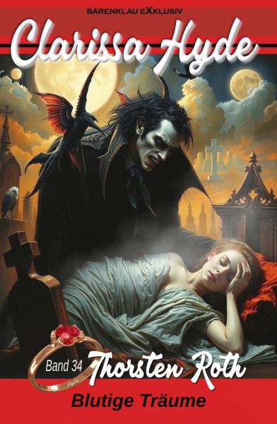 Clarissa Hyde: Band 34 – Blutige Träume