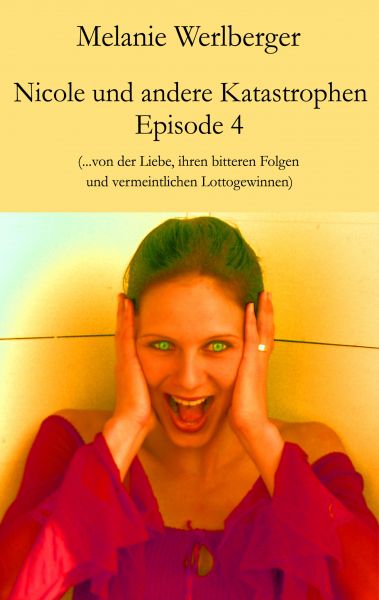 Nicole und andere Katastrophen – Episode 4