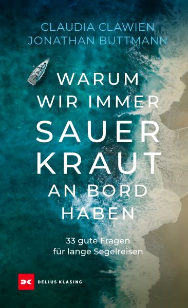 Warum wir immer Sauerkraut an Bord haben