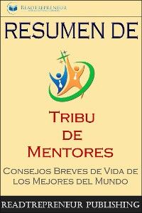 Resumen De ”Tribu De Mentores”