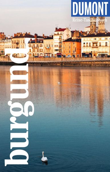 DUMONT Reise-Taschenbuch E-Book Burgund