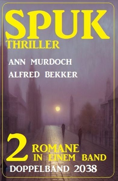 Spuk Thriller Doppelband 2038