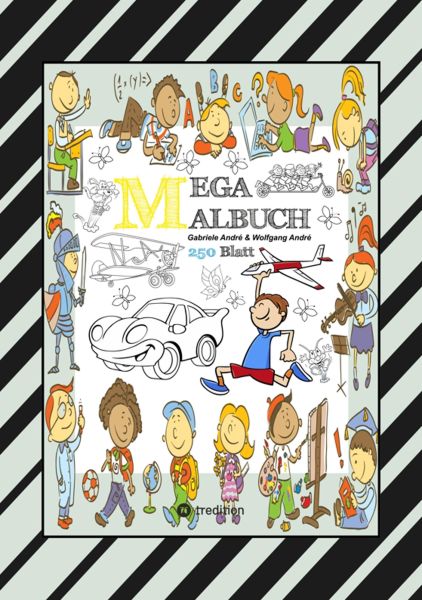 MIX MEGA MALBUCH - LUSTIGE AUSMALMOTIVE - FIGUREN - TIERE - FAHRZEUGE - KUCHEN - FRÜCHTE - HÄUSER -