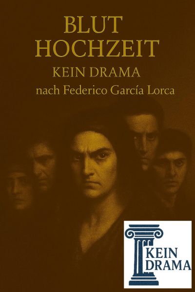 Bluthochzeit - Kein Drama nach Federico Garcia Lorca