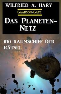 ​Das Planeten-Netz 10: Raumschiff der Rätsel