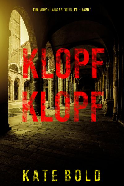 Klopf, Klopf (Ein Lauren Lamb FBI-Thriller – Band 1)