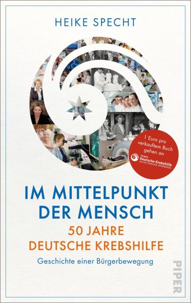 Im Mittelpunkt der Mensch – 50 Jahre Deutsche Krebshilfe