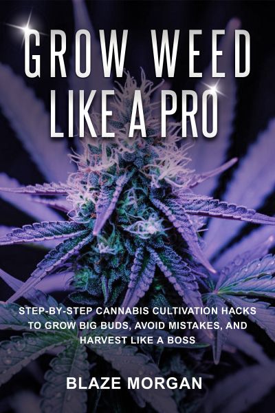 Grow Weed like a Pro
