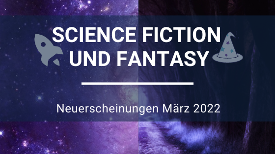 Science-Fiction-Neuerscheinungen-Marz