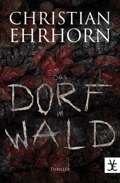 Cover Christian Ehrhorn: Das Dorf im Wald