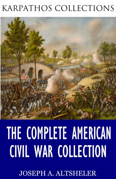 The Complete American Civil War Collection