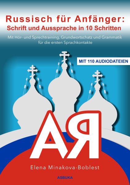 Russisch für Anfänger: Schrift und Aussprache in 10 Schritten