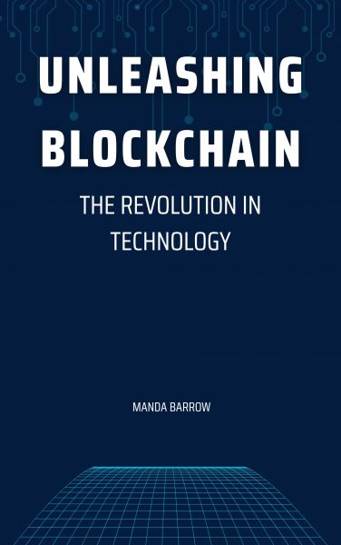 Unleashing Blockchain