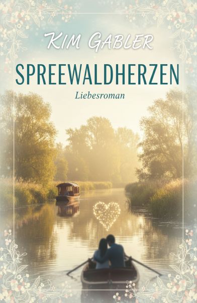 Spreewaldherzen: Liebesroman