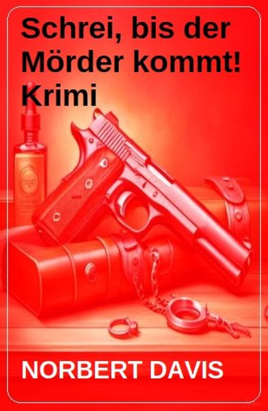 Schrei, bis der Mörder kommt! Krimi