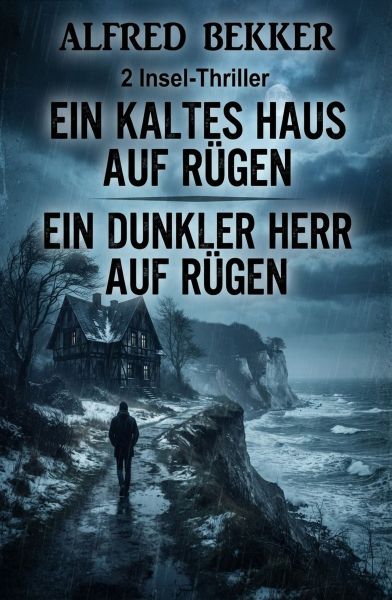 2 Insel-Thriller: ​Ein kaltes Haus auf Rügen / Ein dunkler Herr auf Rügen