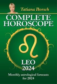 Complete Horoscope Leo 2024