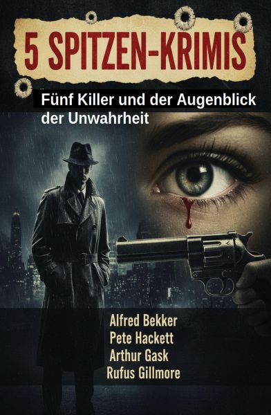 5 Spitzen-Krimis: Fünf Killer und der Augenblick der Unwahrheit