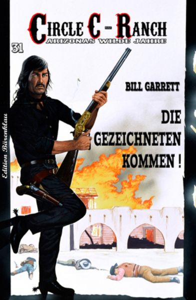 Circle C-Ranch #31: Die Gezeichneten kommen!