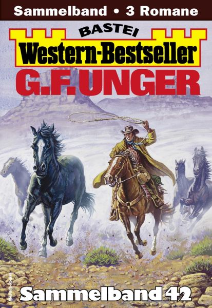 G. F. Unger Western-Bestseller Sammelband 42