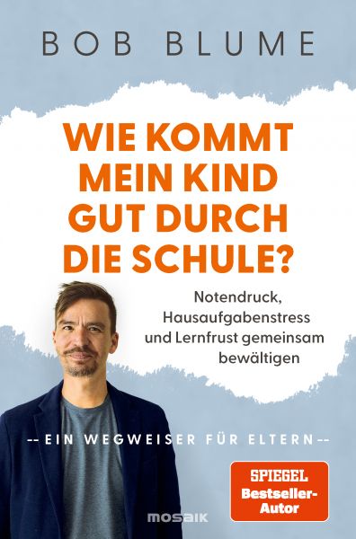 Wie kommt mein Kind gut durch die Schule?