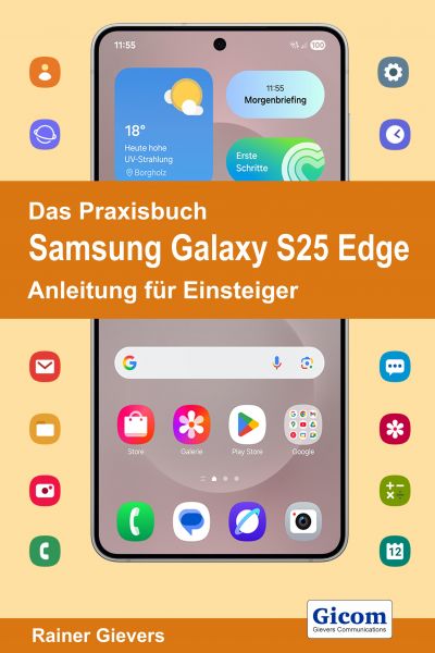 Das Praxisbuch Samsung Galaxy S25 Edge - Anleitung für Einsteiger978-3-96469-293-1