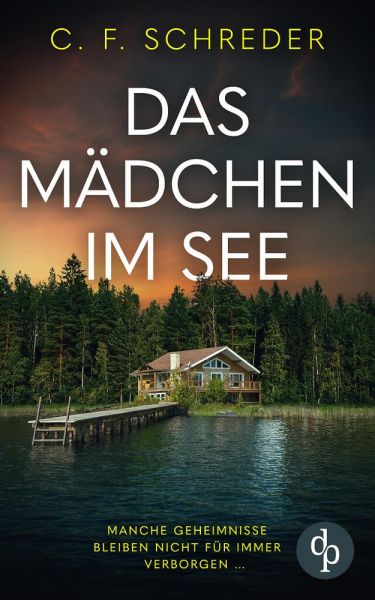 Das Mädchen im See | Der mysteriöse Thriller über die dunklen Schatten der Vergangenheit