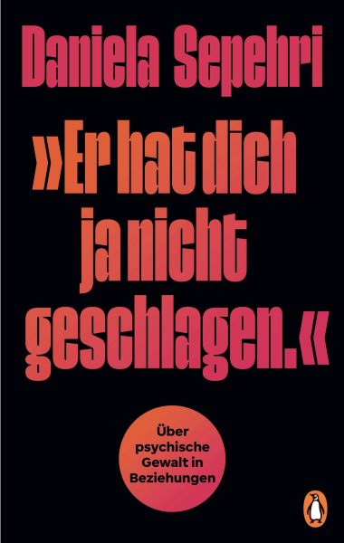 "Er hat dich ja nicht geschlagen."